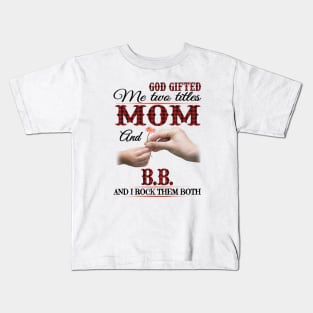 Vintage God Gifted Me Two Titles Mom And Bb Wildflower Hands Flower Happy Mothers Day Kids T-Shirt